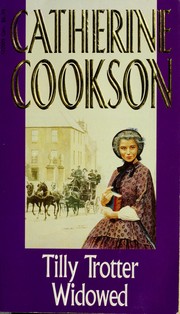 Tilly Trotter widowed by Catherine Cookson