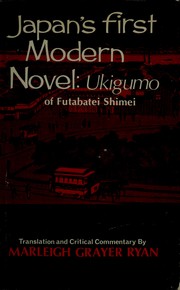 Japan's first modern novel: Ukigumo of Futabatei Shimei by Marleigh Grayer Ryan