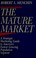 Cover of: The mature market