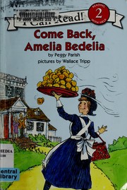 Cover of: Come back, Amelia Bedelia by Peggy Parish