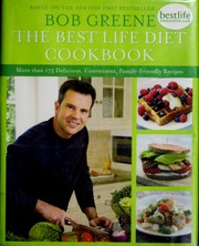 Cover of: The best life diet cookbook by Bob Greene