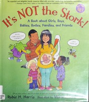 It's not the stork! by Robie H. Harris, Michael Emberley