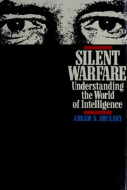 Cover of: Silent warfare: understanding the world of intelligence