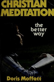 Cover of: Christian meditation the better way