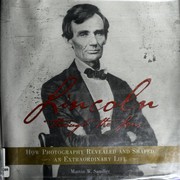 Cover of: Lincoln through the lens: how photography revealed and shaped an extraordinary life