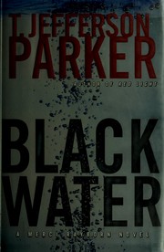 Cover of: Black water by T. Jefferson Parker