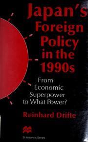 Cover of: Japan's foreign policy in the 1990s: from economic superpower to what power?