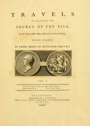 Travels to discover the source of the Nile, in the years 1768, 1769, 1770, 1771, 1772 and 1773