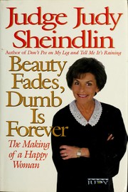 Cover of: Beauty fades, dumb is forever: the making of a happy woman