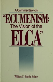Cover of: A Commentary on "Ecumenism--the vision of the ELCA"