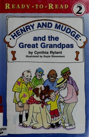 Cover of: Henry and Mudge and the great grandpas: the twenty-sixth book of their adventures