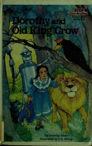 Cover of: Dorothy and old King Crow by Dorothy Haas