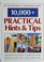 Cover of: 10,000+ practical hints & tips