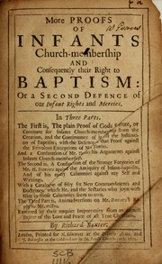 More proofs of infants church-membership and consequently their right to baptism, or, A second defence of our infant rights and mercies by Richard Baxter