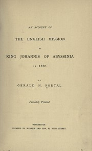 Cover of: An account of the English mission to King Johannis of Abyssinia in 1887