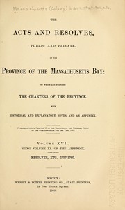 Cover of: The acts and resolves, public and private, of the province of the Massachusetts bay by Massachusetts (Colony)