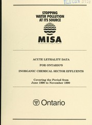 Cover of: Acute lethality data for Ontario's inorganic chemical manufacturing sector effluents covering the period from June 1990 to November 1990 by prepared by J.T. Lee ... [et al.].