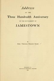 Cover of: Address at the three hundredth anniversary of the settlement of Jamestown by Thomas Nelson Page