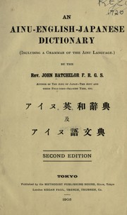 Cover of: An Ainu-English-Japanese dictionary (including a grammar of the Ainu language)