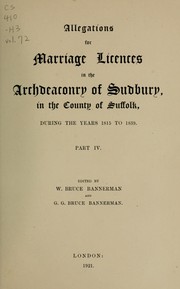Cover of: Allegations for marriage licences in the archdeaconry of Sudbury, in the county of Suffolk by Sudbury, Eng. (Archdeaconry)