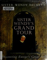 Cover of: Sister Wendy's Grand Tour: discovering Europe's great art
