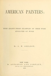American painters: with eighty-three examples of their work engraved on wood by George William Sheldon, George William Sheldon