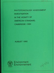 Phytotoxicology assessment investigation in the vicinity of American-Standard, Cambridge, 1990 by George N. Vasiloff