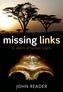 Cover of: Missing links by John Reader