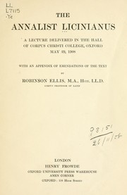 Cover of: The annalist Licinianus: a lecture delivered in the hall of Corpus Christi College, Oxford, May 29, 1908.