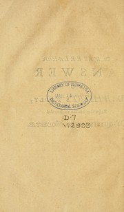 Cover of: An Answer to Dr. Whitby's Reply: being a vindication of the charge of fallacies, misquotations, misconstructions, misrepresentations, etc., respecting his book intituled Disquisitiones modestae, in a letter to Dr. Whitby