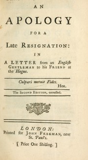 Cover of: An apology for a late resignation, in a letter from an English gentleman to his friend at the Hague