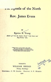 Cover of: The apostle of the North, Rev. James Evans by Egerton R. Young