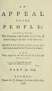 Cover of: An appeal to the people: containing the genuine and entire letter of Admiral Byng to the Secr. of the Ad------y: observations on those parts of it which were omitted by the writers of the Gazette: and what might be the reasons for such omissions