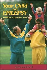 Cover of: Your child and epilepsy by Robert J. Gumnit