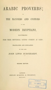 Cover of: Arabic proverbs: or, The manners and customs of the modern Egyptians