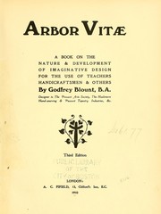Cover of: Arbor vitae: a book on the nature & development of imaginative design for the use of teachers, handicraftsmen & others