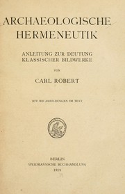 Cover of: Archaeologische Hermeneutik: Anleitung zur Deutung klassischer Bildwerke