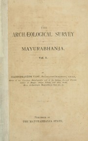 The archaeological survey of Mayurabhanja by Nagendra-Natha Vasu