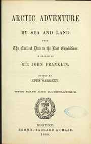 Cover of: Arctic adventure by sea and land: from the earliest date to the last expeditions in search of Sir John Franklin.