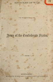 Cover of: Articles of war, for the government of the Army of the Confederate States