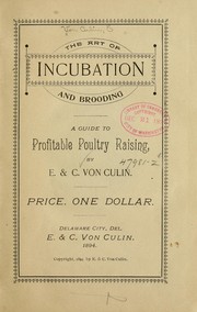 Cover of: The art of incubation and brooding by Culin E. Von