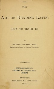Cover of: The art of reading Latin by William Gardner Hale