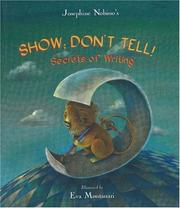 Cover of: Show; Don't Tell! by Josephine Nobisso