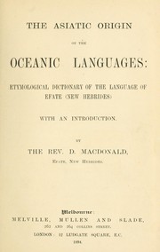 The Asiatic origin of the Oceanic Languages by Macdonald, Donald Rev. Missionary to New Hebrides.
