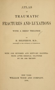Cover of: Atlas of traumatic fractures and luxations: with a brief treatise