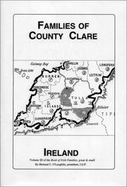 Cover of: The families of County Clare, Ireland: over one thousand entries from the archives of the Irish Genealogical Foundation