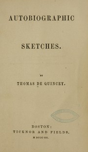 Cover of: Autobiographic sketches by Thomas De Quincey