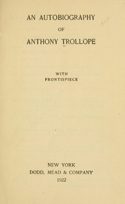 Cover of: An autobiography of Anthony Trollope