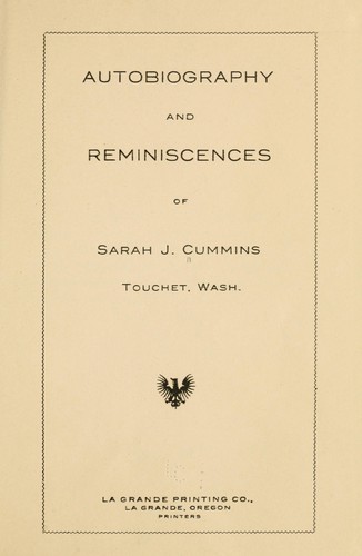 Autobiography and reminiscences of Sarah J. Cummins …