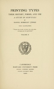 Cover of: Printing types: their history, forms, and use; a study in survivals (Volume II)